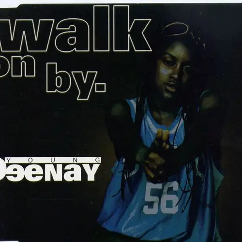 Young Deenay - Walk On By